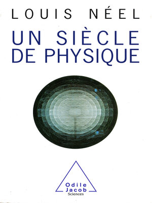 cover image of Un siècle de physique